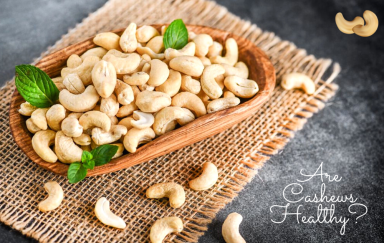 Are Cashews Healthy?