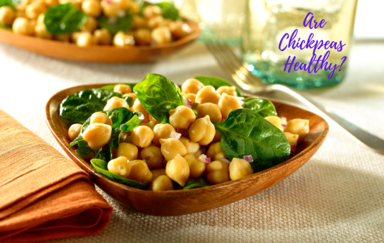 Are Chickpeas Healthy Like Everyone Thinks? – all You Need to Know