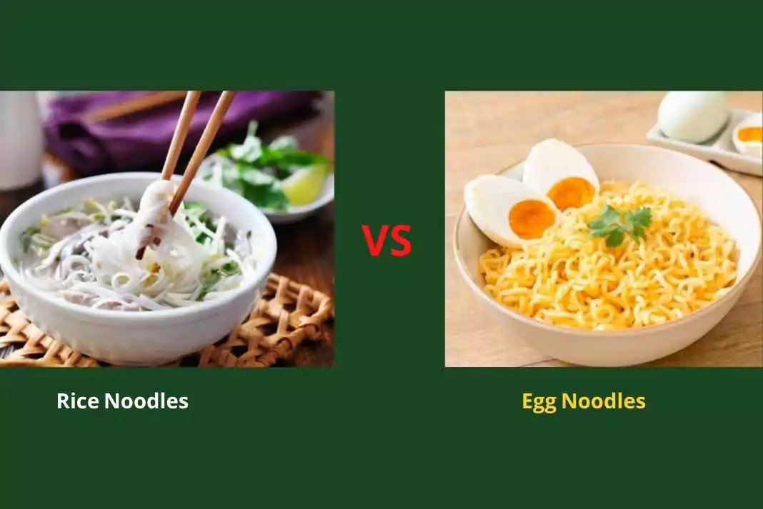 Rice Noodles vs Egg Noodles